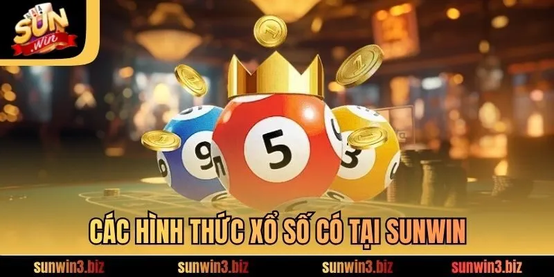 Các hình thức xổ số có tại SUNWIN