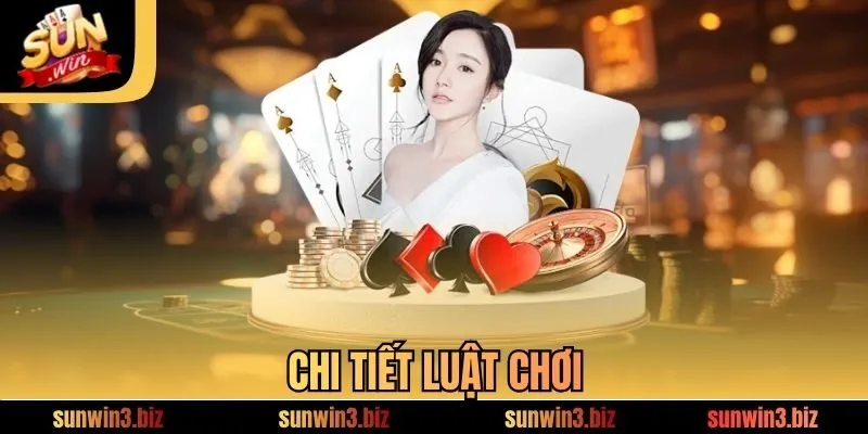 Chi tiết luật chơi 