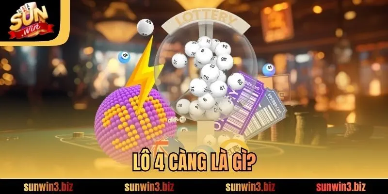 Lô 4 càng là gì?